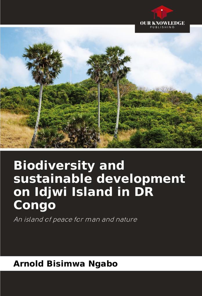 Biodiversity and sustainable development on Idjwi Island in DR Congo