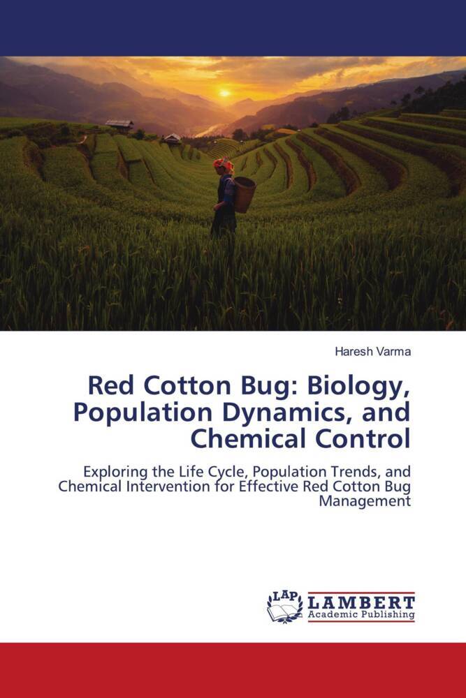 Red Cotton Bug: Biology Population Dynamics and Chemical Control