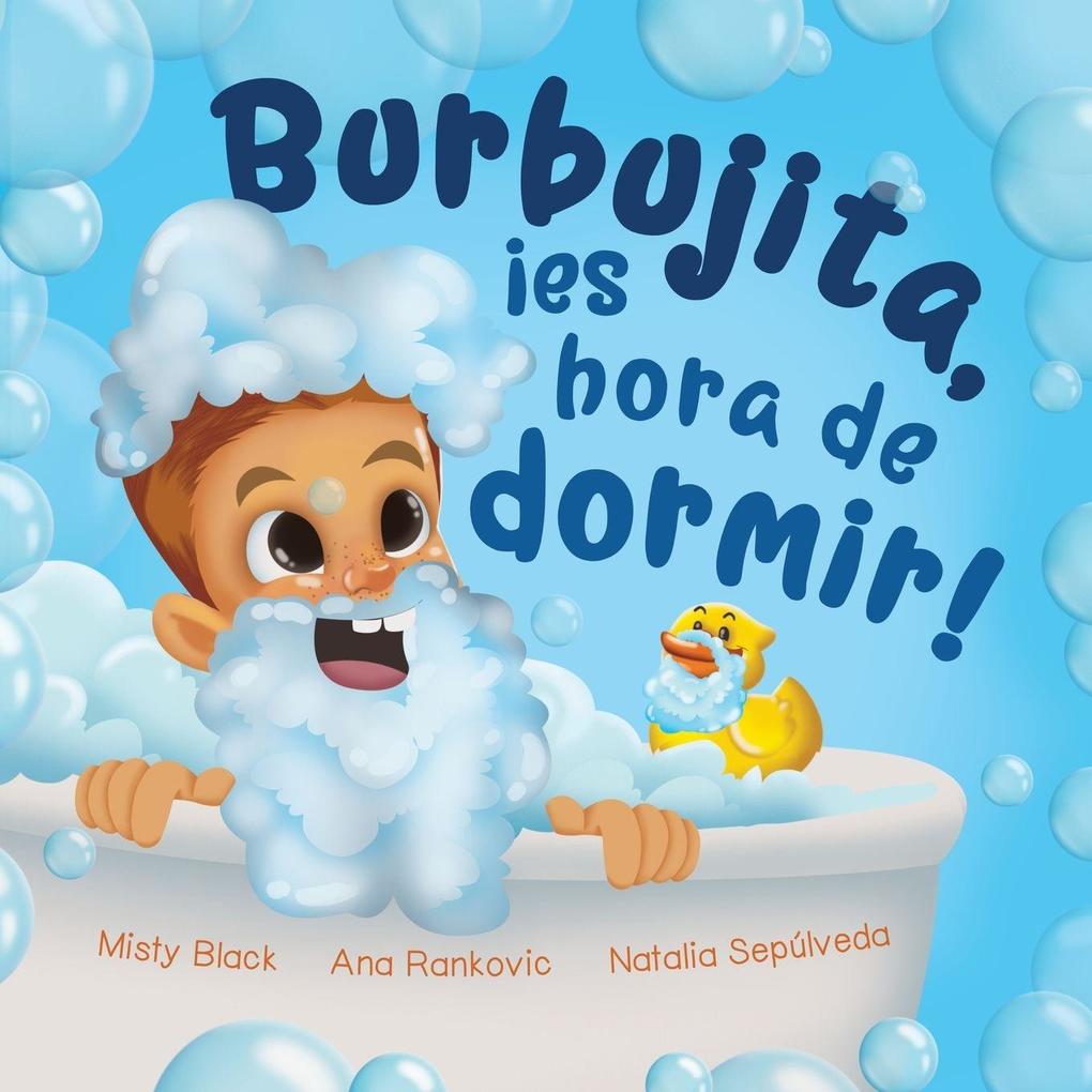 Burbujita ¡es hora de dormir!