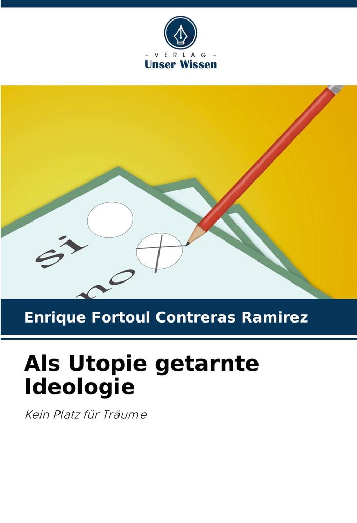 Als Utopie getarnte Ideologie