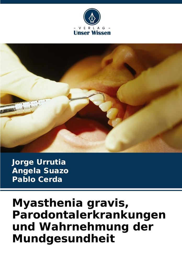 Myasthenia gravis Parodontalerkrankungen und Wahrnehmung der Mundgesundheit