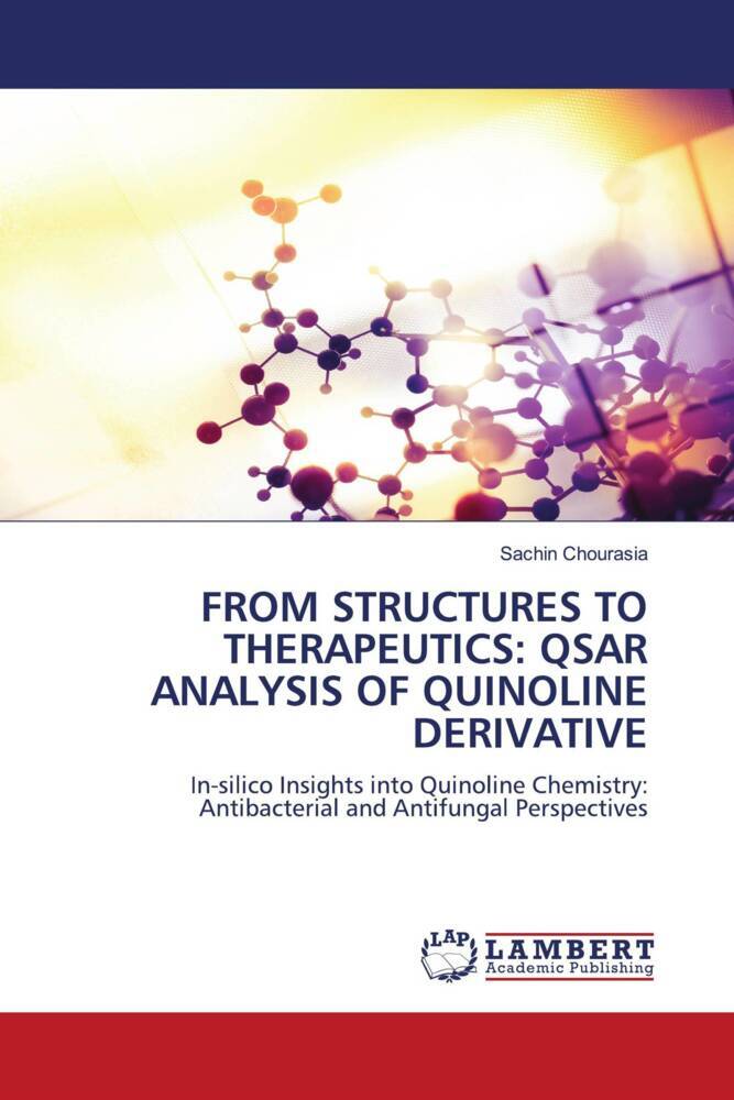 FROM STRUCTURES TO THERAPEUTICS: QSAR ANALYSIS OF QUINOLINE DERIVATIVE