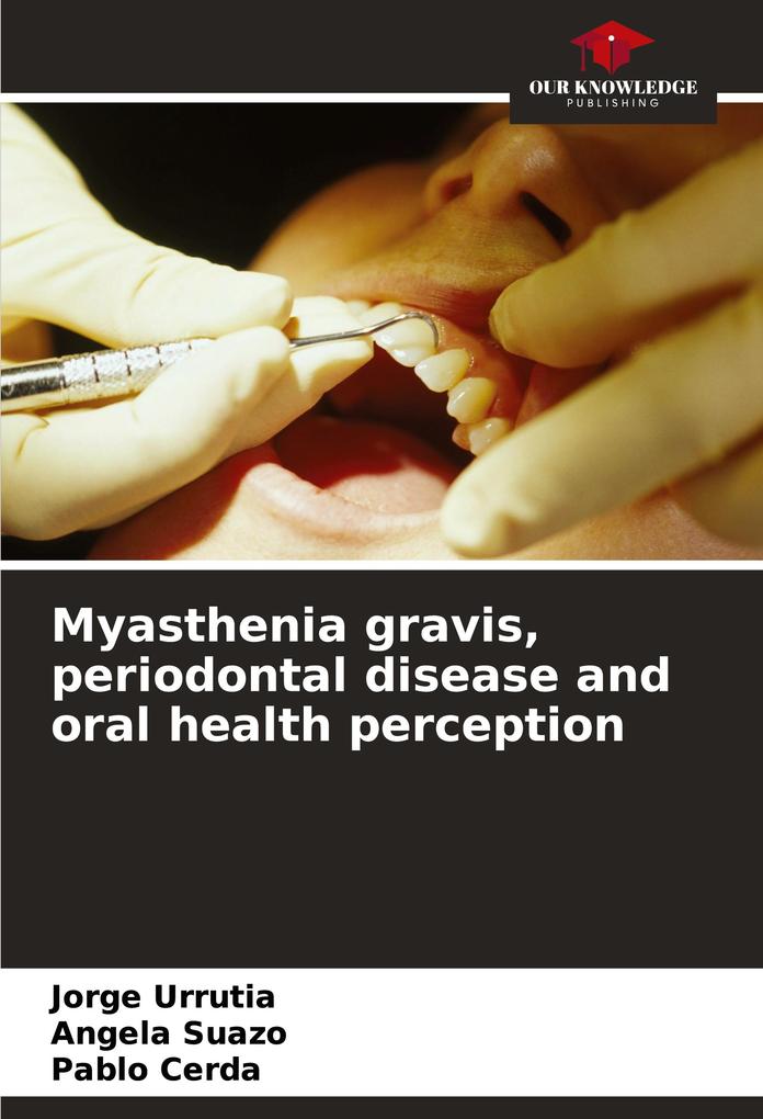Myasthenia gravis periodontal disease and oral health perception