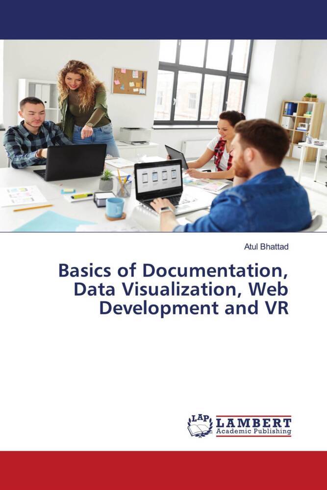 Basics of Documentation Data Visualization Web Development and VR
