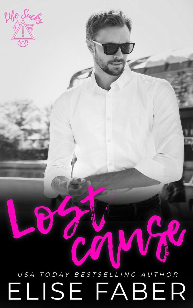 Lost Cause (Life Sucks Book 8)