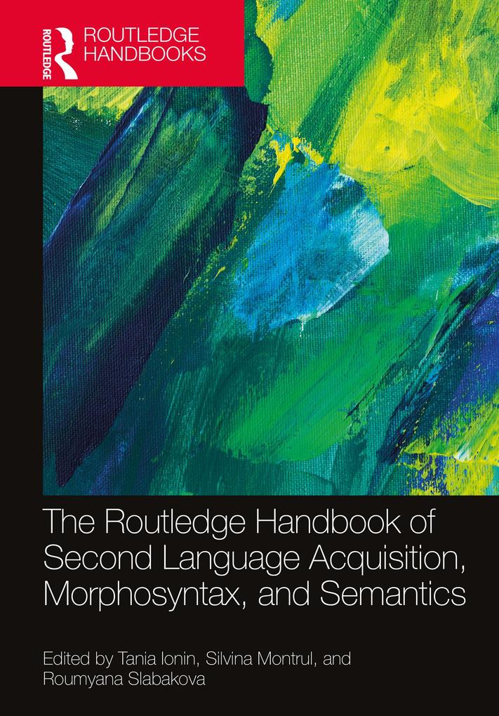 The Routledge Handbook of Second Language Acquisition Morphosyntax and Semantics