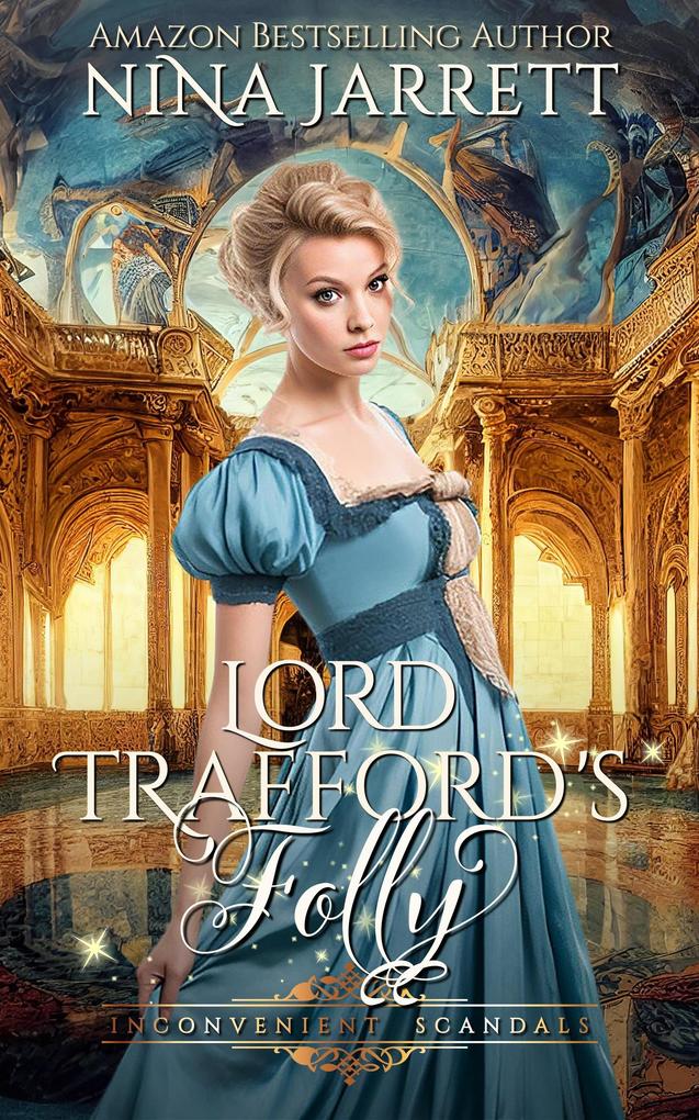 Lord Trafford‘s Folly (Inconvenient Brides #8)