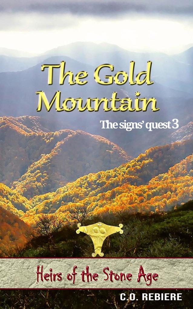 The Gold Mountain (Heirs of the Stone Age #3)