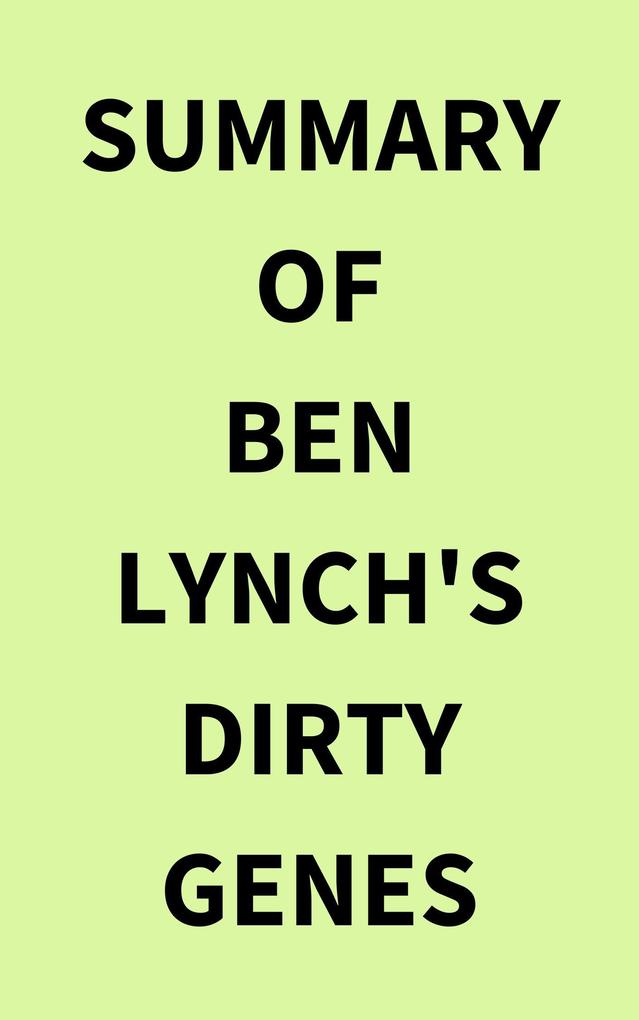 Summary of Ben Lynch‘s Dirty Genes