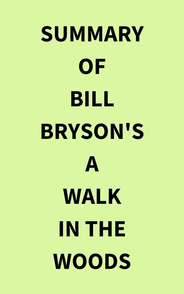 Summary of Bill Bryson‘s A Walk in the Woods