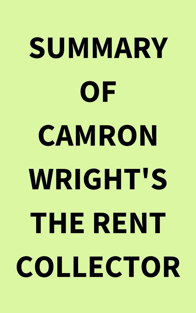 Summary of Camron Wright‘s The Rent Collector