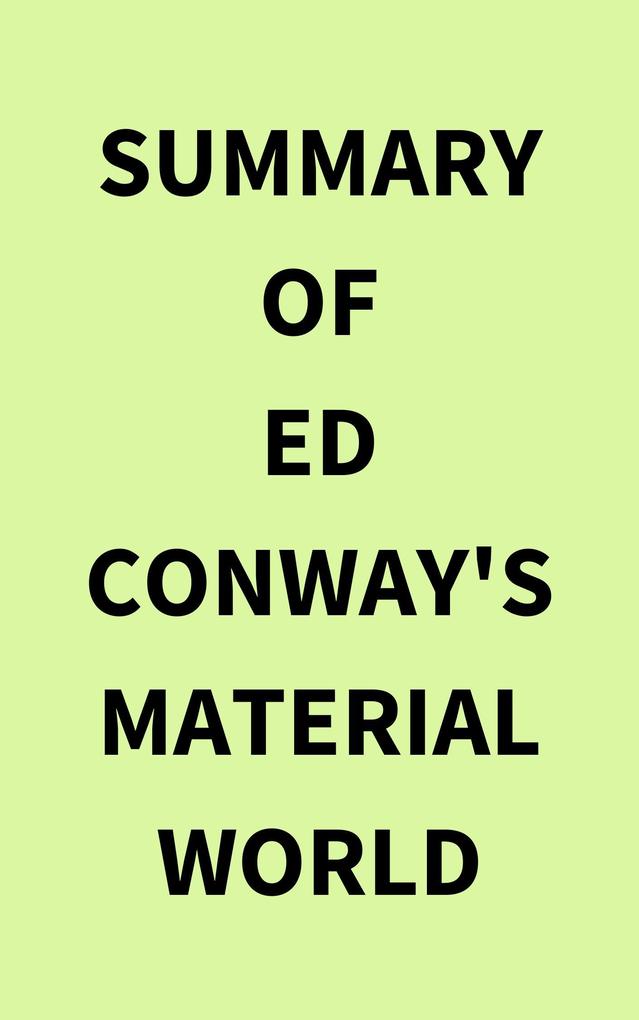 Summary of Ed Conway‘s Material World