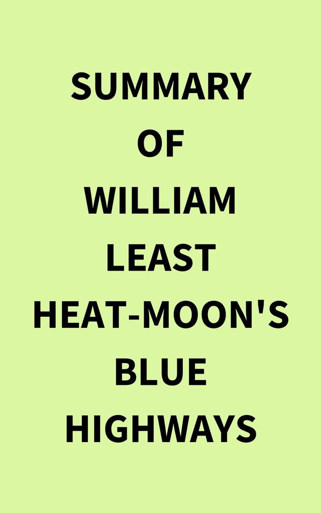 Summary of William Least Heat-Moon‘s Blue Highways