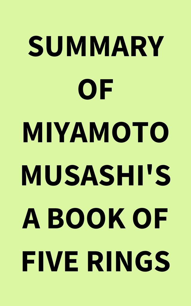 Summary of Miyamoto Musashi‘s A Book of Five Rings