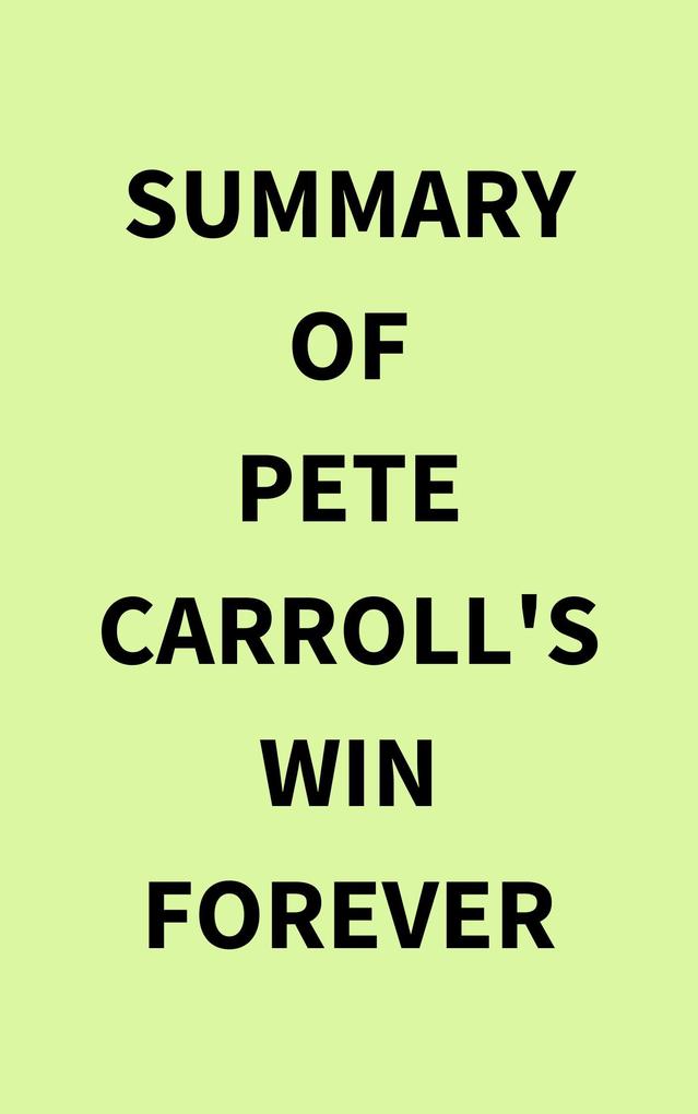 Summary of Pete Carroll‘s Win Forever