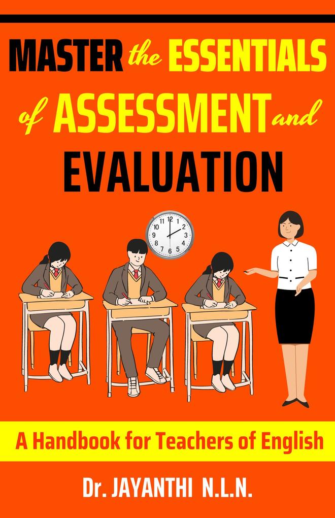 Master the Essentials of Assessment and Evaluation (Pedagogy of English #4)