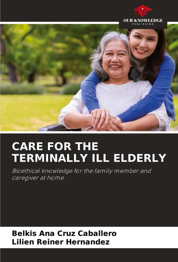 CARE FOR THE TERMINALLY ILL ELDERLY
