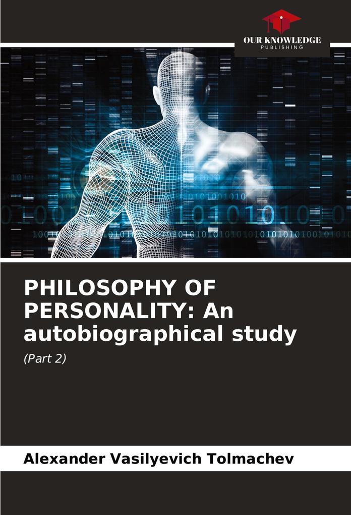 PHILOSOPHY OF PERSONALITY: An autobiographical study