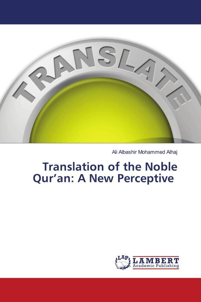 Translation of the Noble Qur'an: A New Perceptive