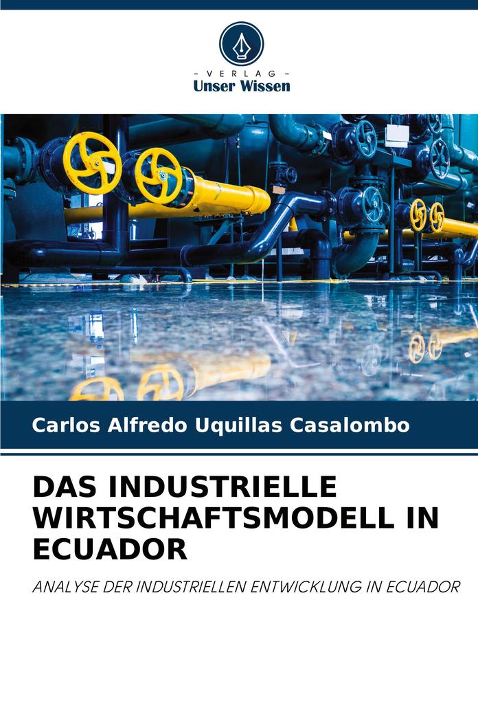 DAS INDUSTRIELLE WIRTSCHAFTSMODELL IN ECUADOR