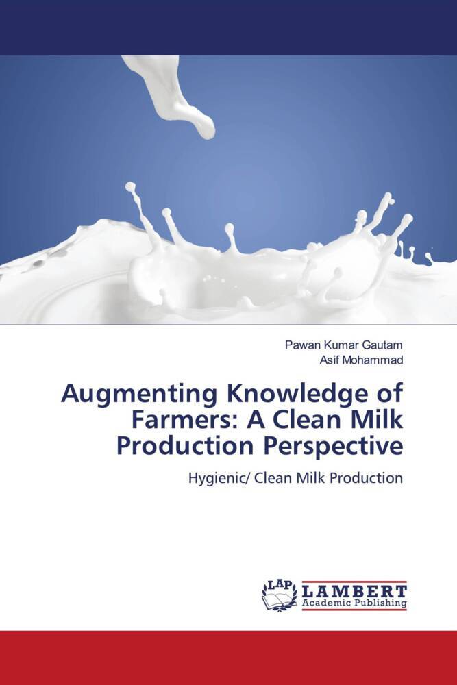 Augmenting Knowledge of Farmers: A Clean Milk Production Perspective