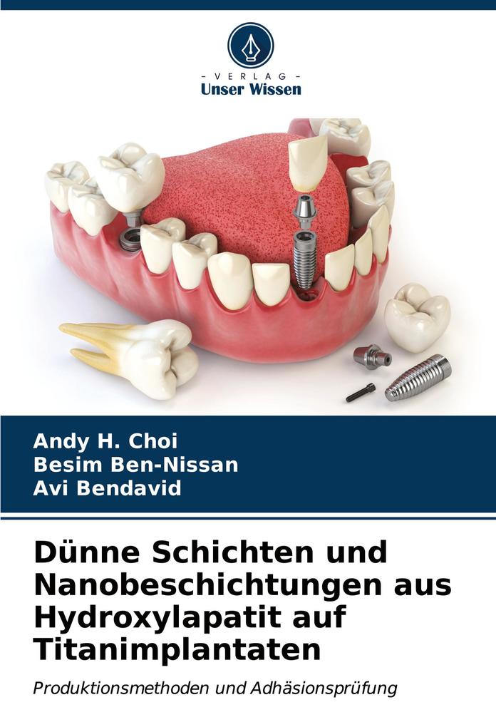 Dünne Schichten und Nanobeschichtungen aus Hydroxylapatit auf Titanimplantaten