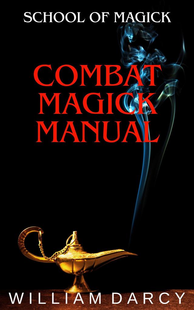 Combat Magick Manual (School of Magick #4)