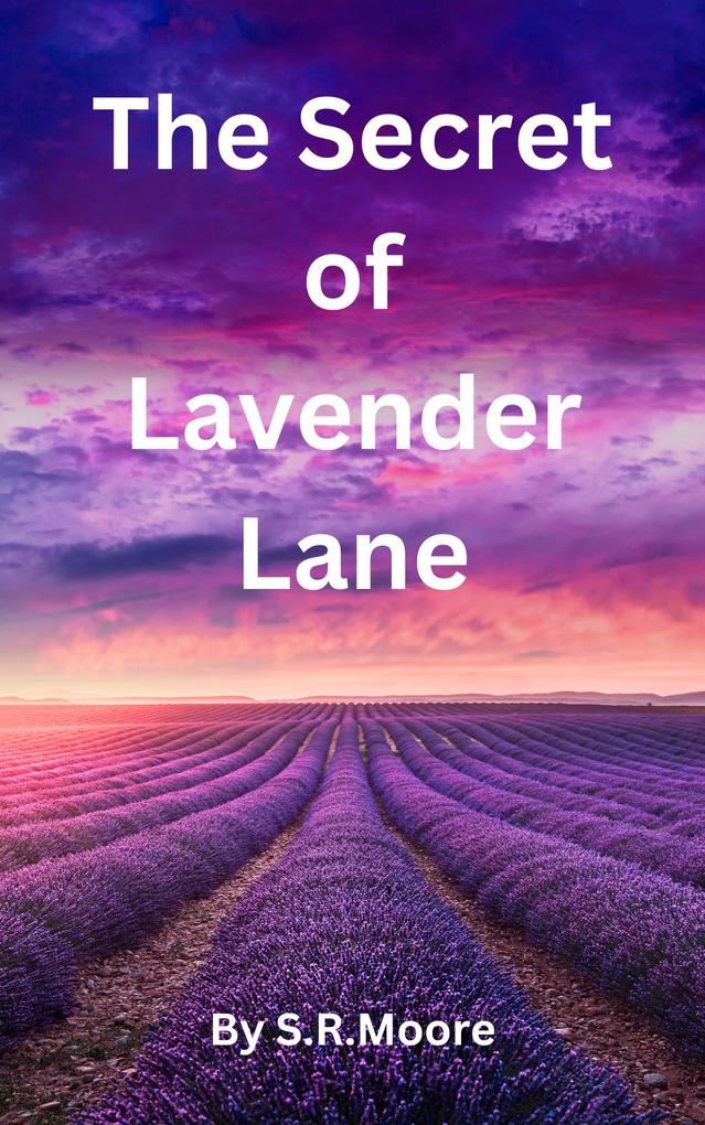 The Secret of Lavender Lane (Mysteries of Lavender Lane #1)