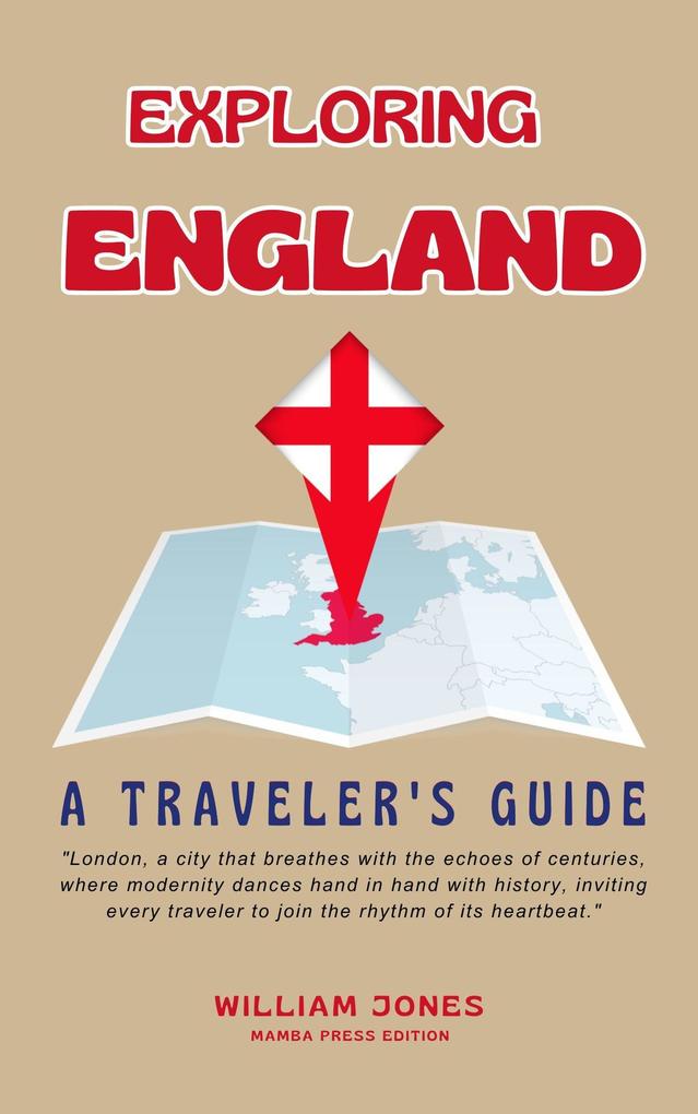 Exploring England: A Traveler‘s Guide