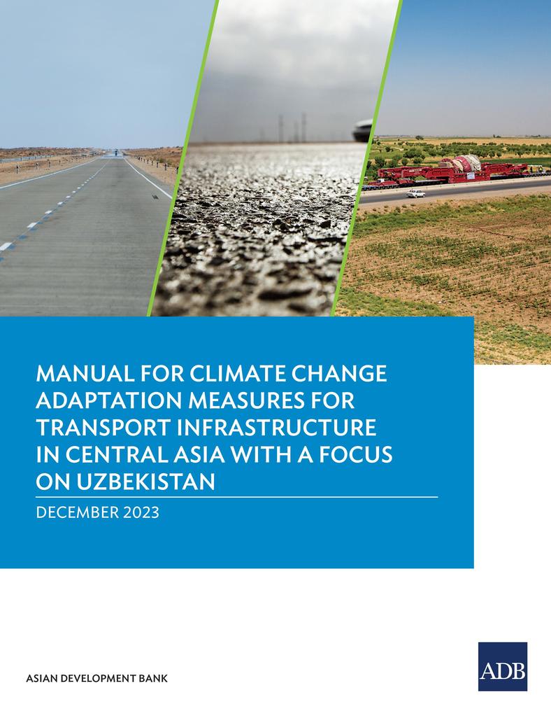 Manual for Climate Change Adaptation Measures for Transport Infrastructure in Central Asia with a Focus on Uzbekistan