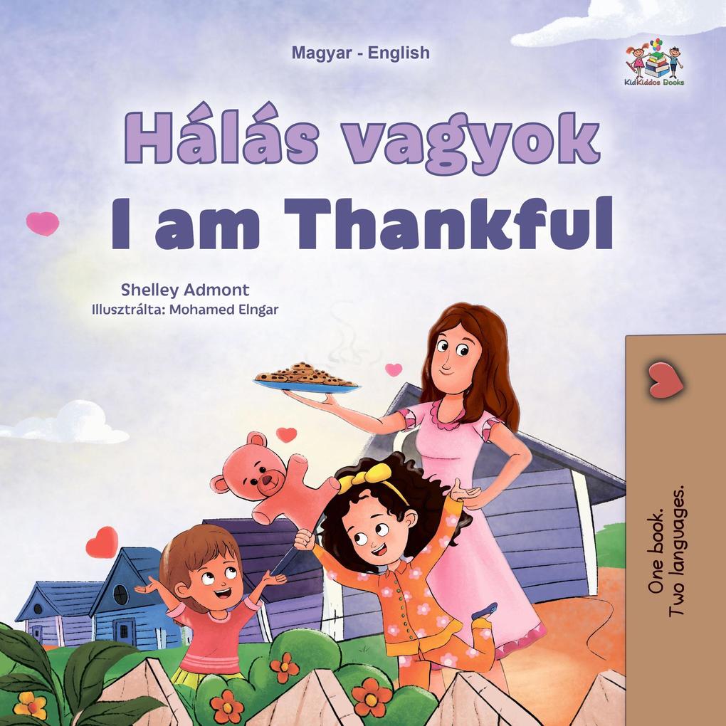 Hálás vagyok I am Thankful (Hungarian English Bilingual Collection)