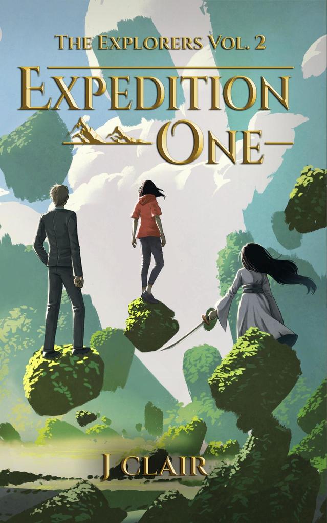 Fantasy World Vol 2 - Expedition One (Fantasy World: The Explorers #2)