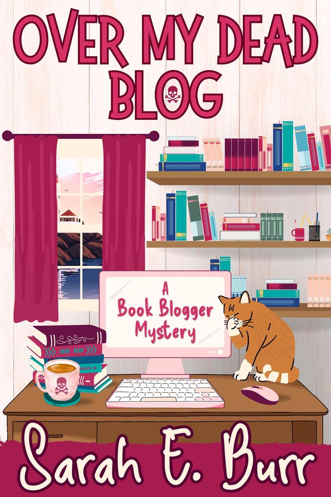 Over My Dead Blog (Book Blogger Mysteries #1)