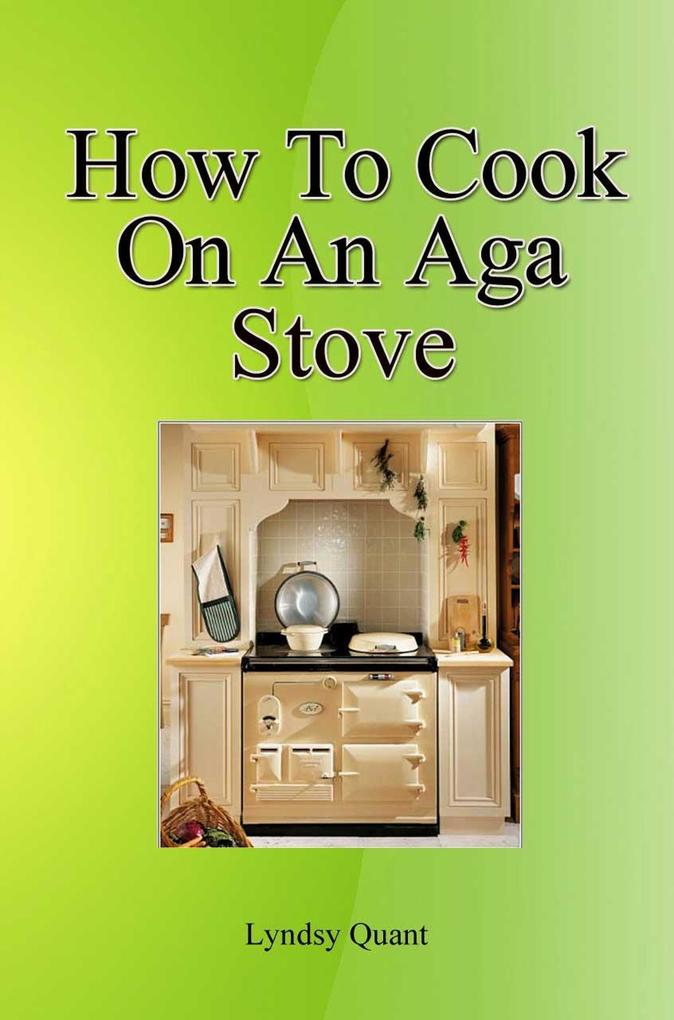 How To Cook On An Ago Stove