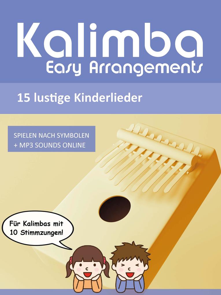 Kalimba Easy Arrangements - 15 lustige Kinderlieder