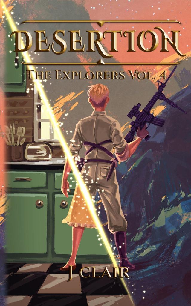 Fantasy World Vol 4 - Desertion (Fantasy World: The Explorers #4)