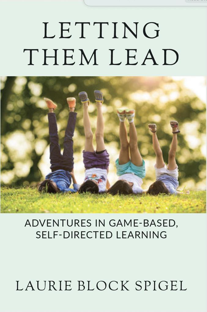 Letting Them Lead: Adventures In Game-Based Self-Directed Learning