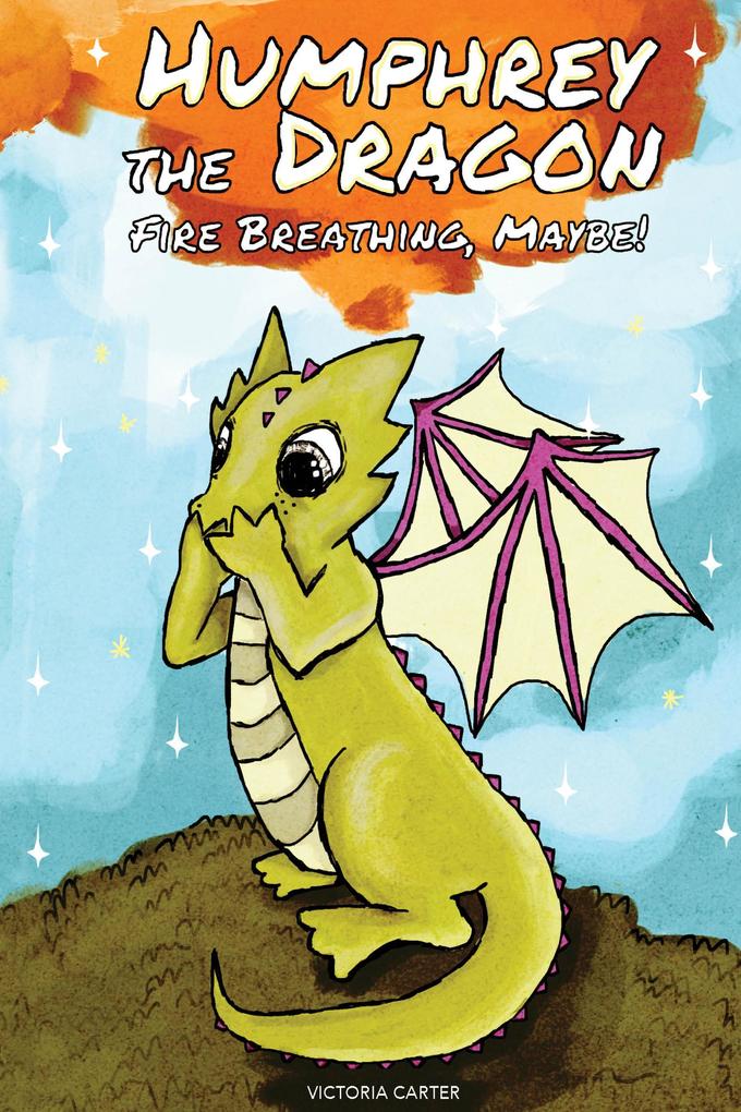 Humphrey the Dragon: Fire Breathing Maybe!