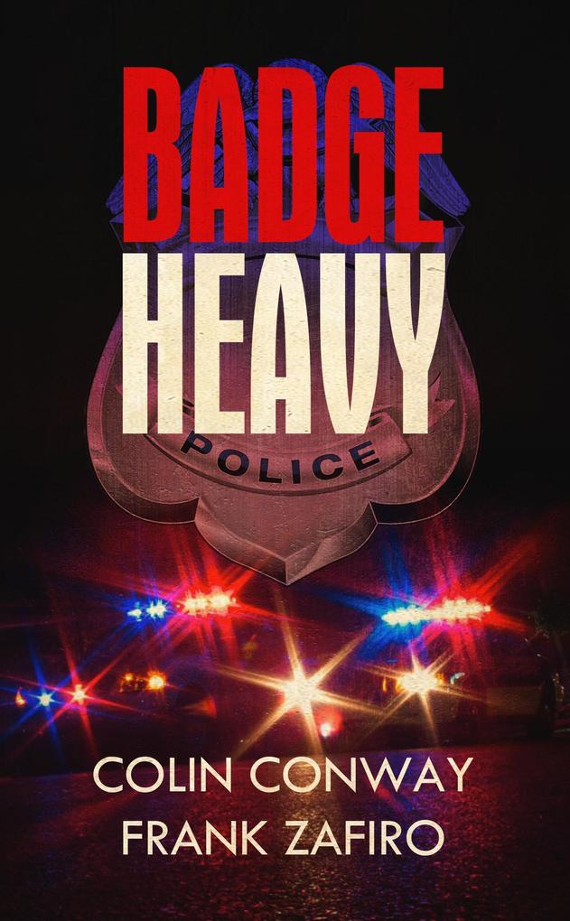 Badge Heavy (The Charlie-316 Series #3)