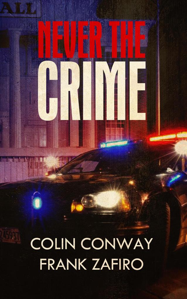 Never the Crime (The Charlie-316 Series #2)