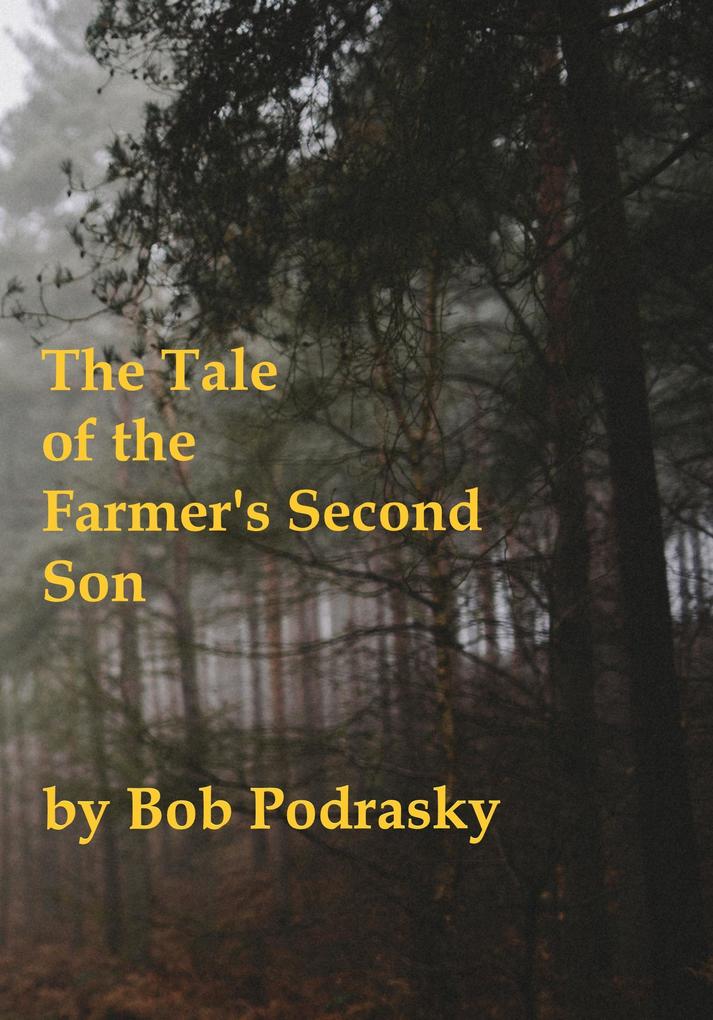 The Tale of the Farmer‘s Second Son