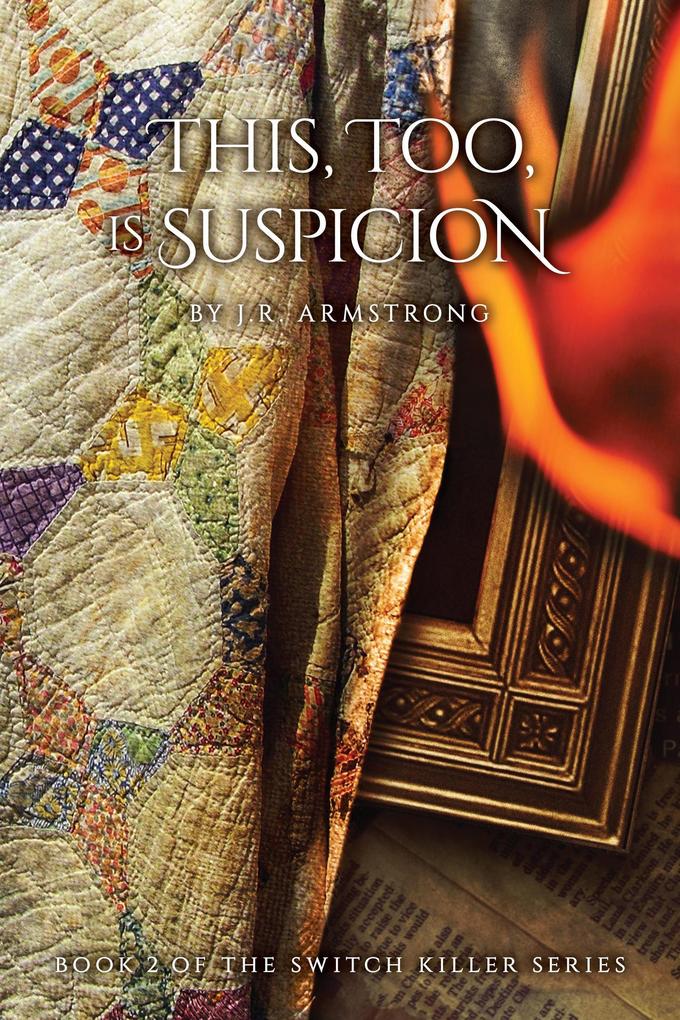 This Too Is Suspicion: Book 2 of the Switch Killer Series