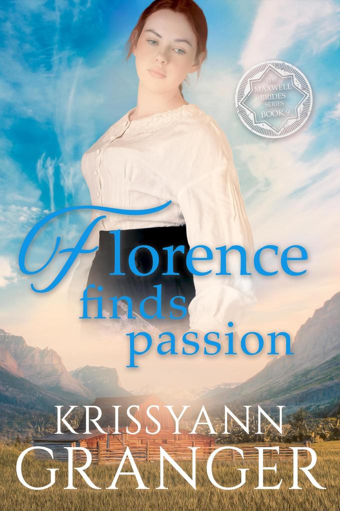 Florence Finds Passion (The Maxwell Brides Series #9)