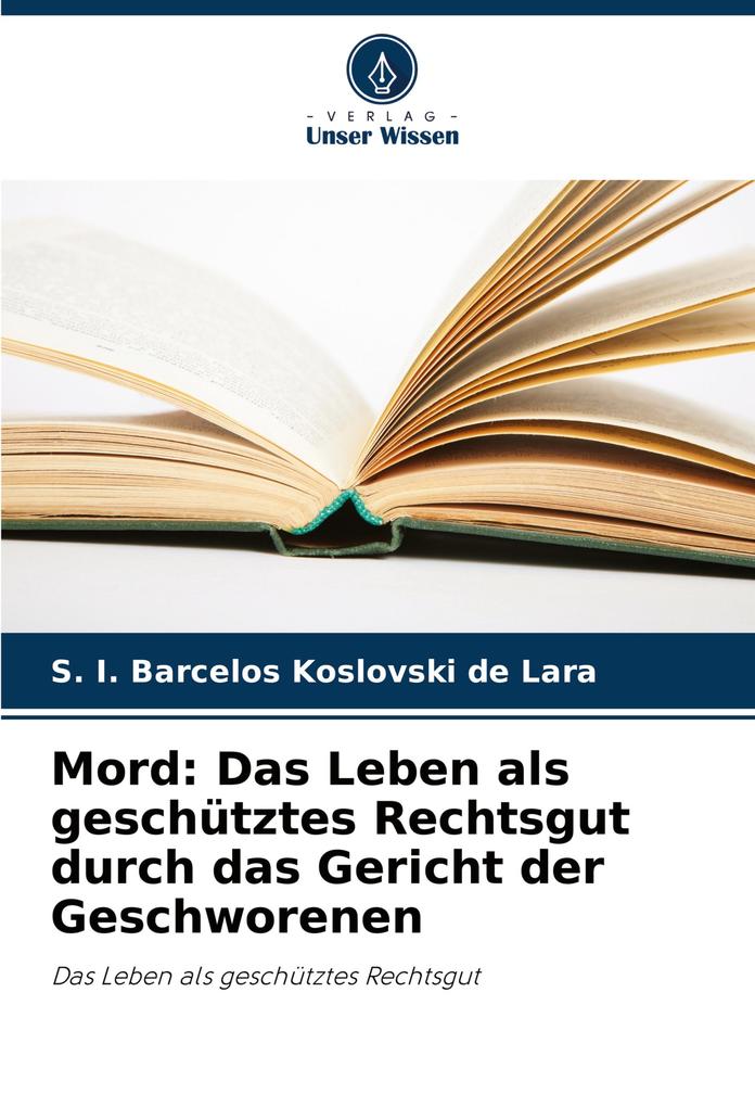 Mord: Das Leben als geschütztes Rechtsgut durch das Gericht der Geschworenen