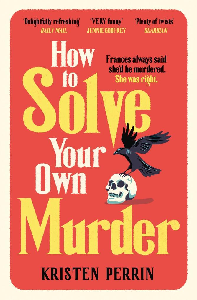 Quercus Publishing Plc How To Solve Your Own Murder