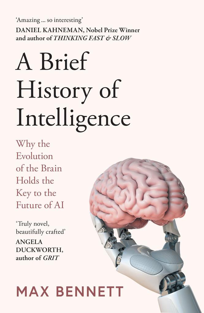 A Brief History of Intelligence, Mathematics and Science – Biology, life sciences – Human biology – Evolutionary anthropology , Paperback, Max Bennett