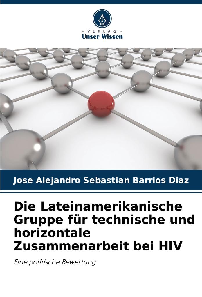 Die Lateinamerikanische Gruppe für technische und horizontale Zusammenarbeit bei HIV