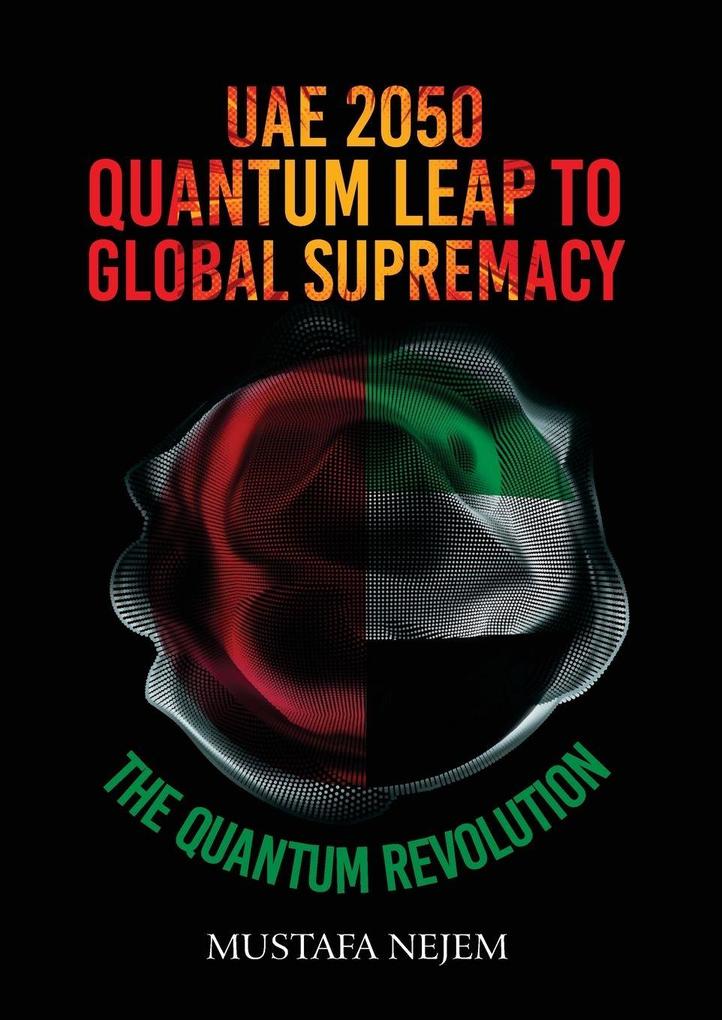 UAE 2050Quantum Leap to Global Supremacy