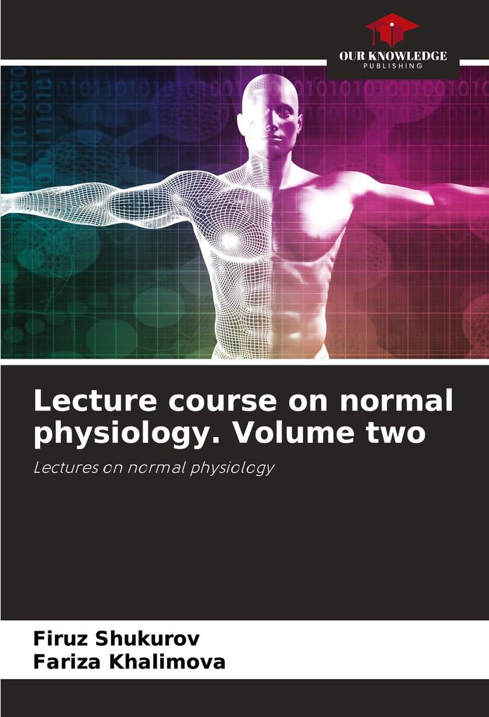 Lecture course on normal physiology. Volume two