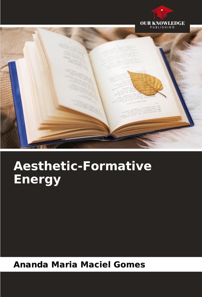 Aesthetic-Formative Energy
